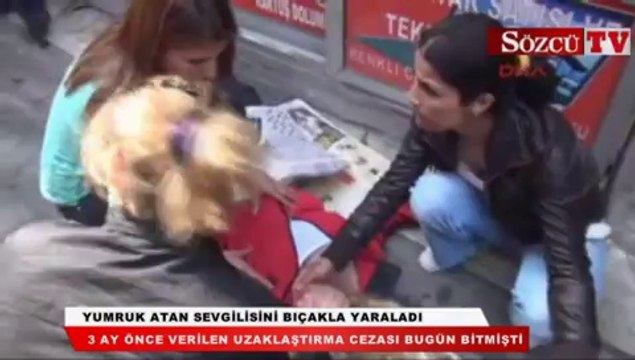 Yumruk atan sevgilisini bıçakla yaraladı