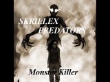 SKRILLEX  ft. PREDATORS - Monster Killer ( RMX )