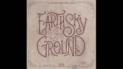Tyler Brown Williams - All Of My Days