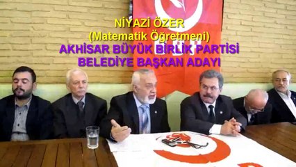 AKHİSAR BÜYÜK BİRLİK PARTİSİ BELEDİYE BAŞKAN ADAYI
