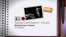 TV3 - 33 recomana - Raynald Colom & Chicuelo. Nova Jazz Cava. Terrassa