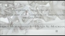 « Je ne suis pas Tablighi, ni Ikhwaani, ni Salafi » ? [Shaykh Mohamed Ibn Hadî al-Madkhalî]