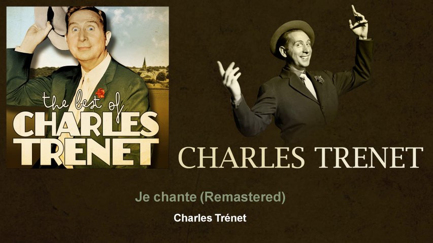 Charles Trenet - Je chante - Remastered