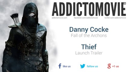 Thief - Launch Trailer Music (Danny Cocke - Fall of the Archons)