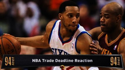 94 Feet: NBA Trade Deadline Reaction