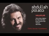 ABDULLAH POLATCI  HALAYLAR / seslihis.com /seslihis / [CaNMiSaLi]