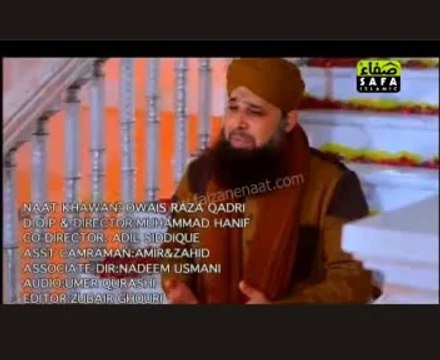 Taiba Ju Jaan Waly Owais Raza Qadri new video naat 2013