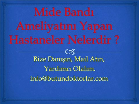 Mide Bandı, Mide Kelepçesi,Mide Balonu Ameliyatı,Mide Bandı Ameliyatı