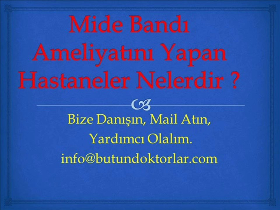Mide Bandı, Mide Kelepçesi,Mide Balonu Ameliyatı,Mide Bandı Ameliyatı