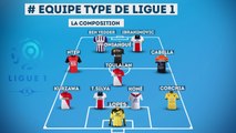 L'équipe type de la 26ème journée de Ligue 1 !