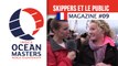 Le public vient voir les skippers de la Transat Jacques Vabre - Magazine #09 | Ocean Masters