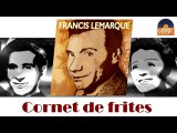 Francis Lemarque - Cornet de frites (HD) Officiel Seniors Musik