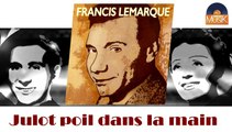 Francis Lemarque - Julot poil dans la main (HD) Officiel Seniors Musik