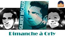 Gilbert Becaud - Dimanche à Orly (HD) Officiel Seniors Musik