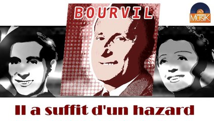 Bourvil - Il a suffit d'un hazard (HD) Officiel Seniors Musik