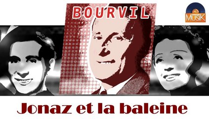 Bourvil - Jonaz et la baleine (HD) Officiel Seniors Musik