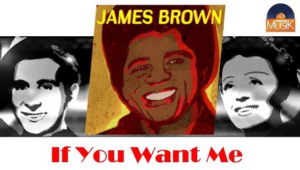 James Brown - If You Want Me (HD) Officiel Seniors Musik