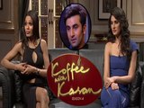 Koffee With Karan Season 4 | Nargis Fakhri & Freida Pinto Gush Over Ranbir Kapoor