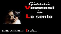 Gianni Vezzosi - Lo sento by IvanRubacuori88