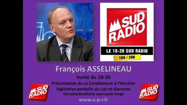 François Asselineau sur Sud Radio, Candidature Législative partielle du Lot-et-Garonne 22/05/13