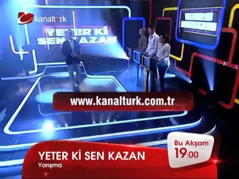 YETER Kİ SEN KAZAN Hafta içi her akşam saat 19.00'da Kanaltürk'te!