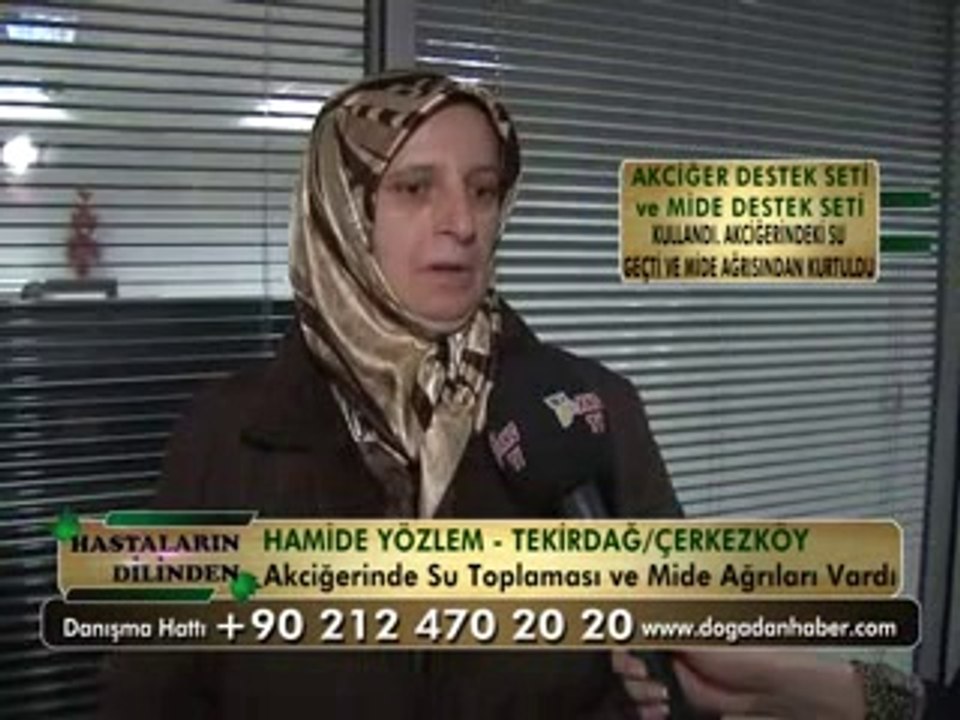 AKCİĞERİNDE SU TOPLAMASI - MİDE RAHATSIZLIĞI RAHATSIZLIĞI VARDI ŞİFALI BİTKİLERİ KULLANDI