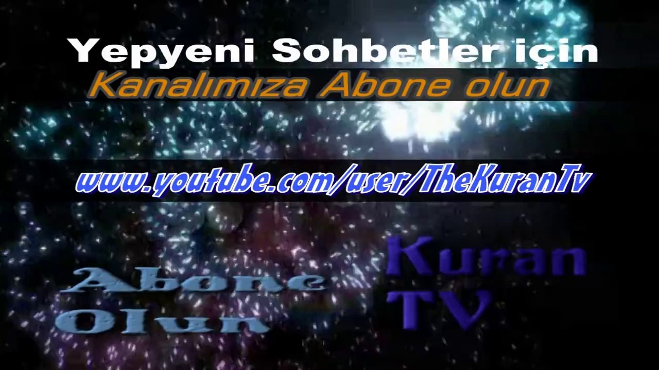 Dini Sohbetler ve Kuran-i Kerim Ve daha fazlası için abone olun Takip edin bizi