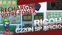 Comment recharger une cartouche toner de type Ricoh SP Aficio C220N
