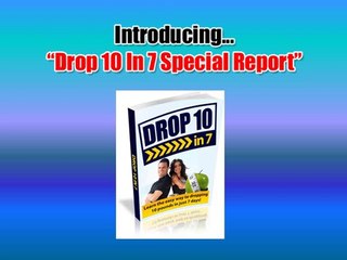 Drop 10 pounds in 7 days