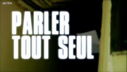Imaginez Parler tout seul - ARTE
