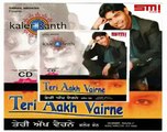 kanth Kaler - Zulfan de naag (Official Song) album {Teri aakh Varine} By (Umar ISLAM)
