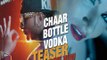 Chaar Botal Vodka Teaser Review | Ragini MMS 2 | Sunny Leone & Yo Yo Honey Singh