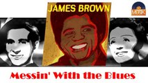 James Brown - Messin' With the Blues (HD) Officiel Seniors Musik