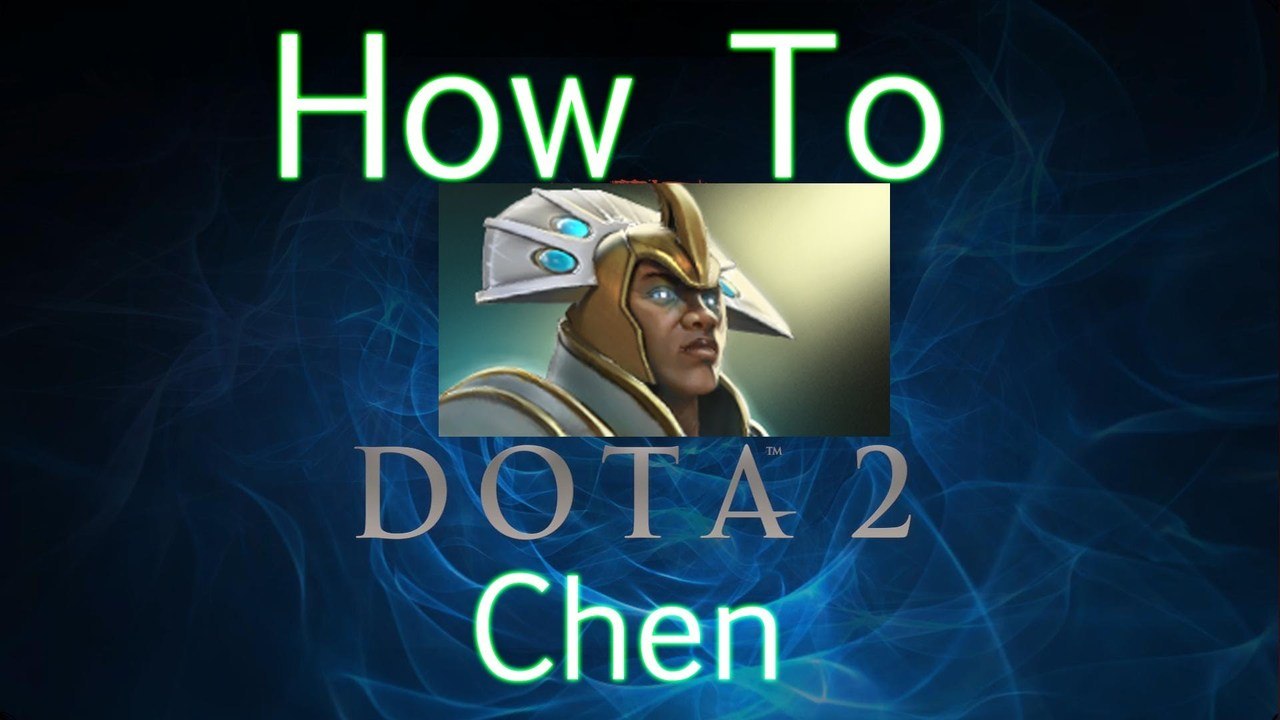 Dota 2 How To Guide - Chen