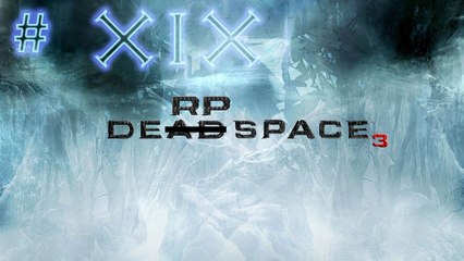 Dead Space 3 - Co op Walkthrough (Part 19)