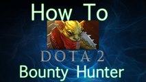 Dota 2 How To guide - Bounty Hunter