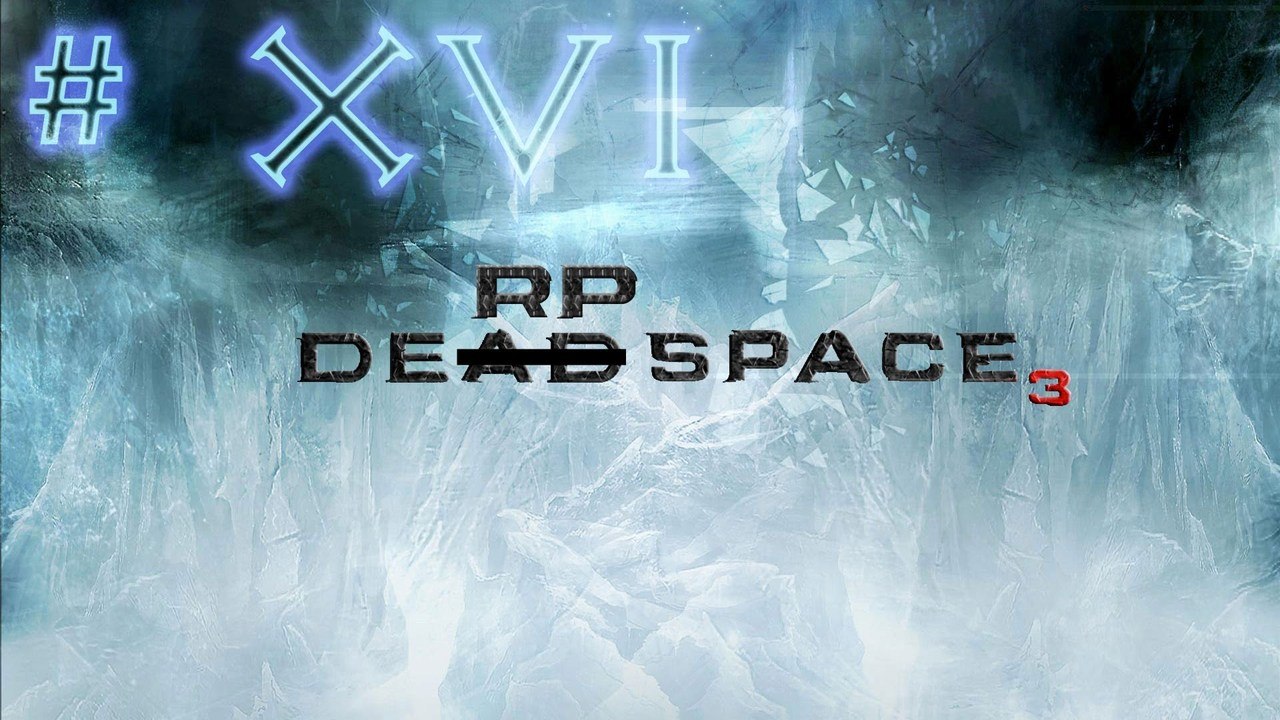 Dead Space 3 - Co op Walkthrough (Part 16)