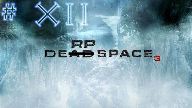 Dead Space 3 - Co op Walkthrough (Part 12)