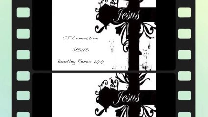 ST Connection aka Simone Torosani - Jesus (Bootleg Remix 2010)