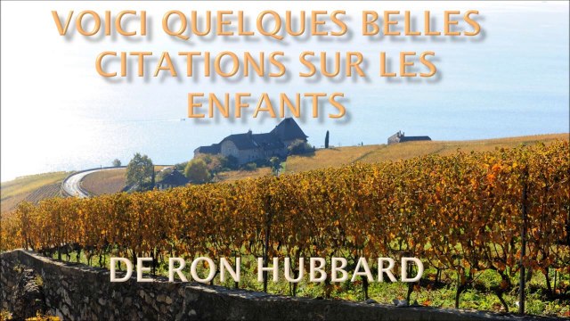 Diaporama de citations sur les enfants de Ron Hubbard