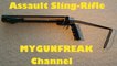 Assault Sling-Rifle ! / MyGunFreaks Channel