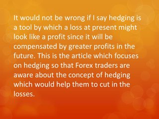 Hedging A boon for the Forex Traders