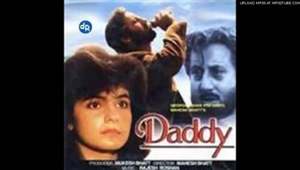 Aaina mujhse meri pehli si soorat maange........(DADDY,1989)