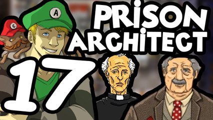 Prison Architect - Part 17 [Alpha 16] Talking Serious