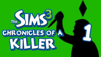 Chronicles of a Killer! Part 1 (Sims 3)