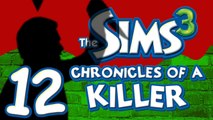 Chronicles of a Killer! Part 12 (Sims 3)