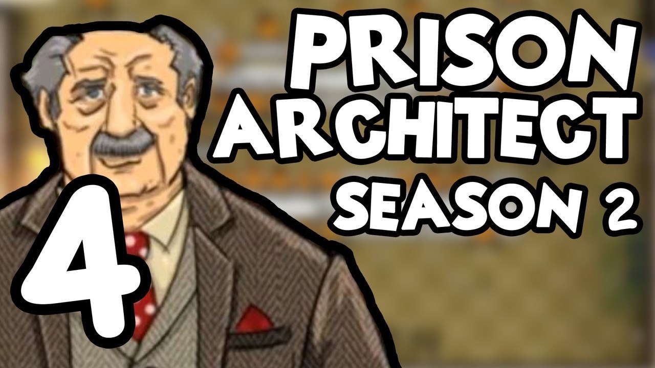 Prison Architect! Season 2: Part 4