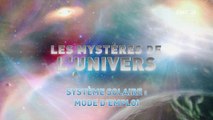 L'univers et ses Mystères S6 E3 - Systeme Solaire: Mode d'Emploi  HD