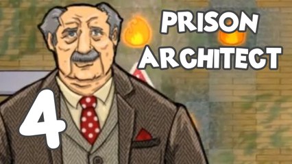 Prison Architect! Part 4: Rioting is Hard