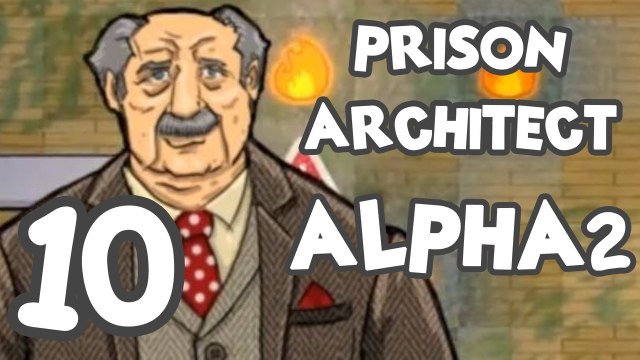 Prison Architect! Part 10: Alpha 2 Update!